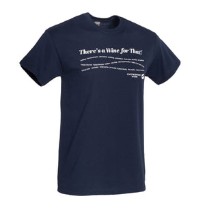 There's a Wine for That!™ T-shirt